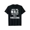 Divertenti Due Uomini Per Un Tris Donna Singola Umorismo Sporco Magliette Uomo Moda Casual T-shirt 100% Cotone Larga Sovradimensionata T Shi...