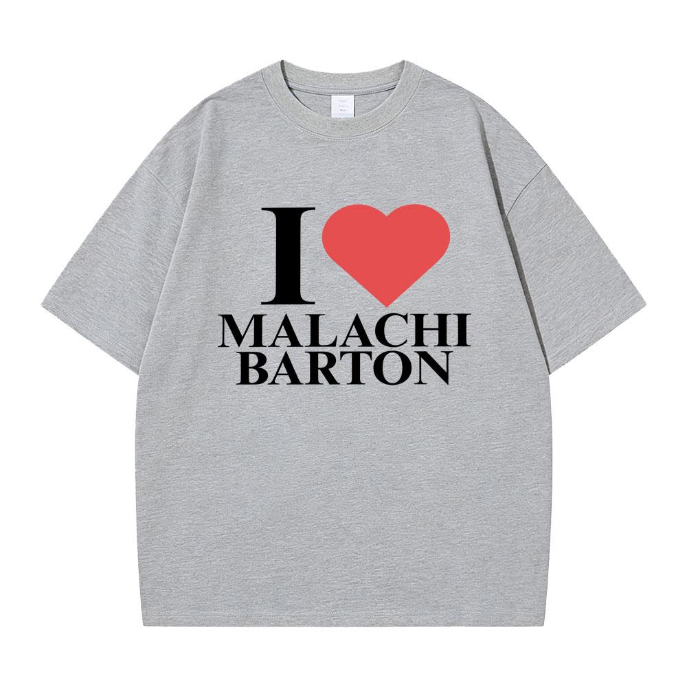 I Love Malachi Barton Tour 2026 Tshirt Unisexs Women Fashion Vintage Tshirts Unisex 100 Cotton Oversized Short Sleeve T Shirts