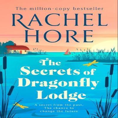 The Secrets of Dragonfly Lodge by Rachel Hore Hardback Book 9781398518001