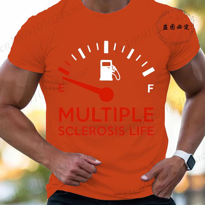 Multiple Sclerosis Life Funny Tshirts for Men Harajuku T-shirt Streetwear Fashion Men Women T-shirt Short-sleeved T-shirt Tops