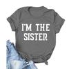 "I'M THE SISTER" Letter Print Women's Short-Sleeve T-Shirt - European & US Style Cross-Border Fashion.