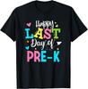 Happy Last Day of Pre-k Kids Teacher Student Graduation T-Shirt