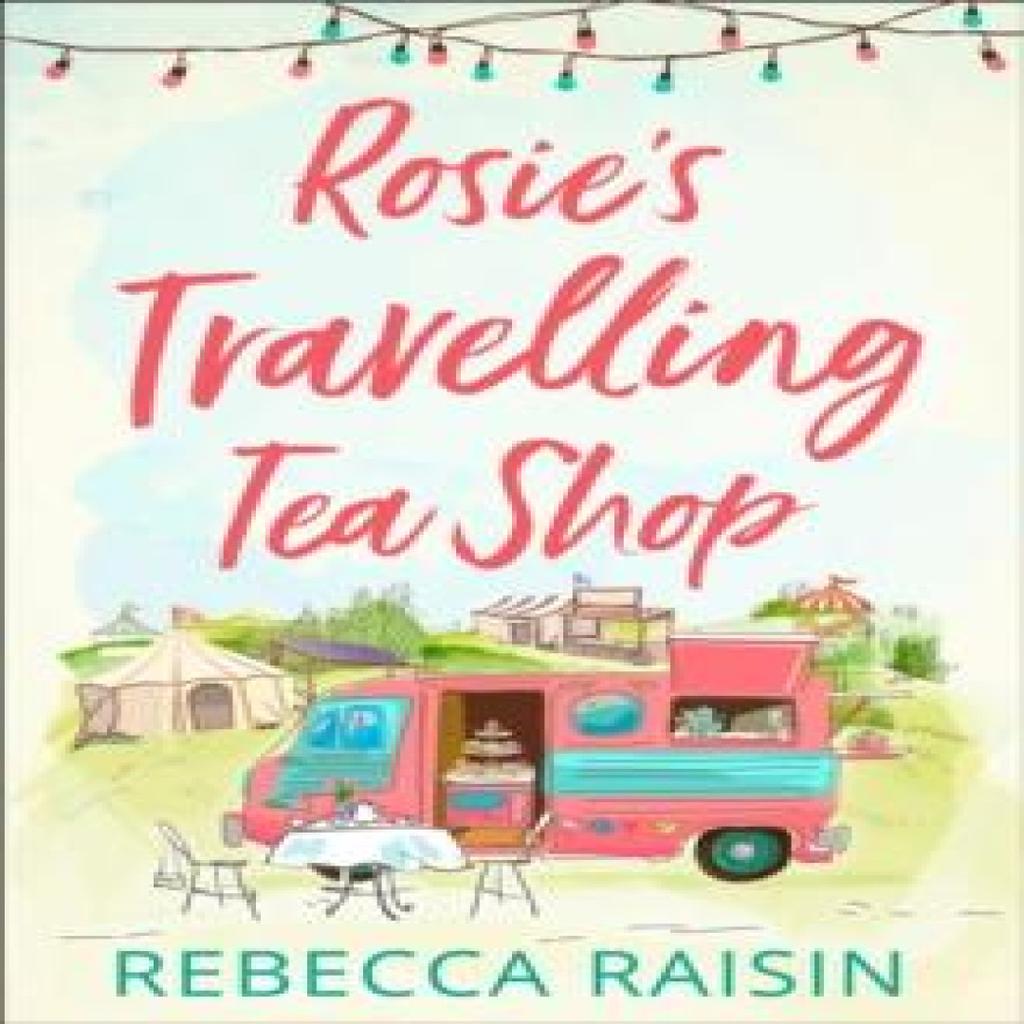 Rosies Travelling Tea Shop by Rebecca Raisin Paperback Book 9780008330842