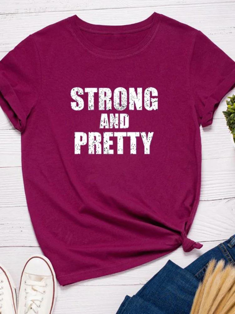 Strong and Pretty Letter Print Women T Shirt Short Sleeve O Neck Loose Women Tshirt Ladies Tee Shirt Tops Camisetas Mujer