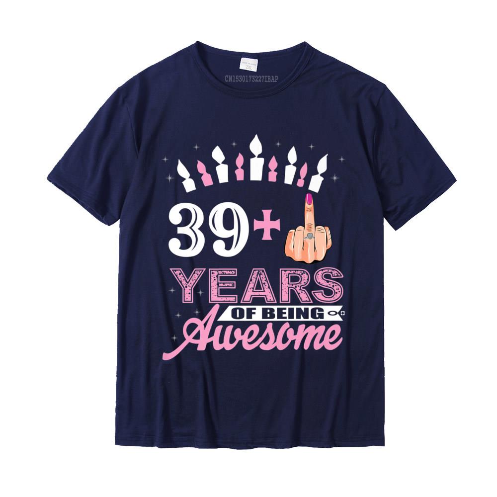 I Am 39 Plus Middle Finger Funny 40th Birthday Candle Gift Premium TShirt Cotton Student T Shirt Autumn Tees Prevalent Custom