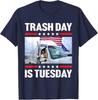 Trump Supporter Trash Day Is Tuesday Trump In Garbage Truck Unisex T-Shirt