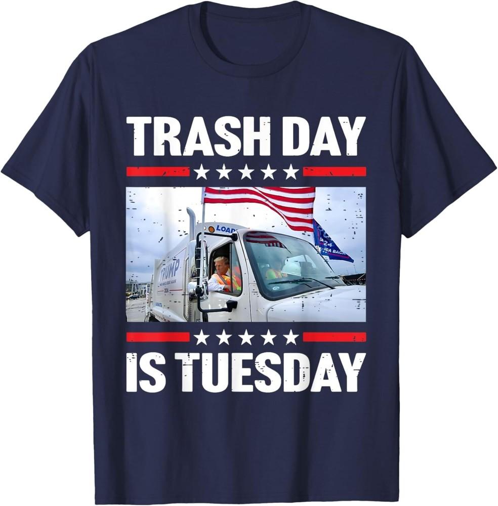 

Trump Supporter Trash Day Is Tuesday Trump In Garbage Truck Unisex T-Shirt 4XL