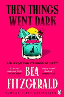 Then Things Went Dark by Bea Fitzgerald Paperback Book 9781405966498