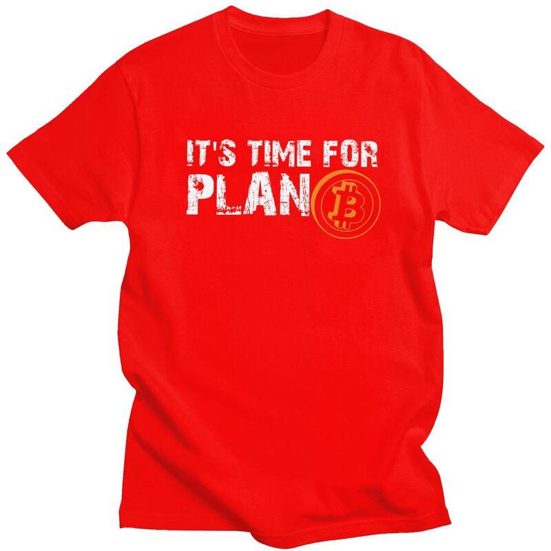 Custom Its Time For Plan B Bitcoin BTC Crypto Currency T Shirt for Men 100 Cotton Tees Short Sleeve Tshirts Slim Fit Clothing S