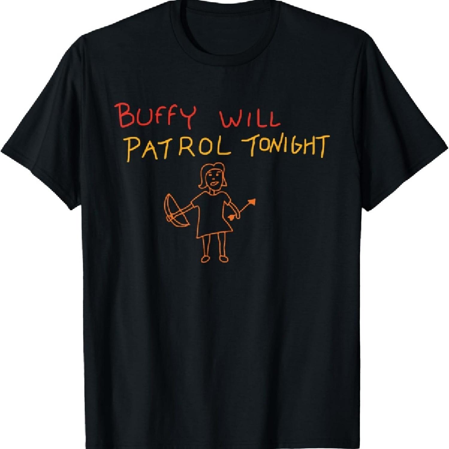 

Buffy Will Patrol Tonight T-Shirt S