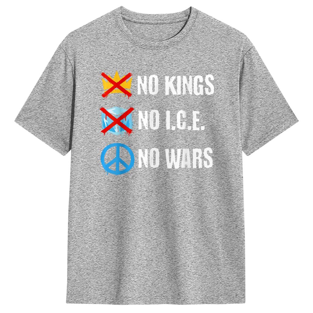 No Kings No ICE No Wars TShirt for Unisex Humor 100 Cotton Tees Crew Neck Short Sleeve T Shirt Plus Size Clothing