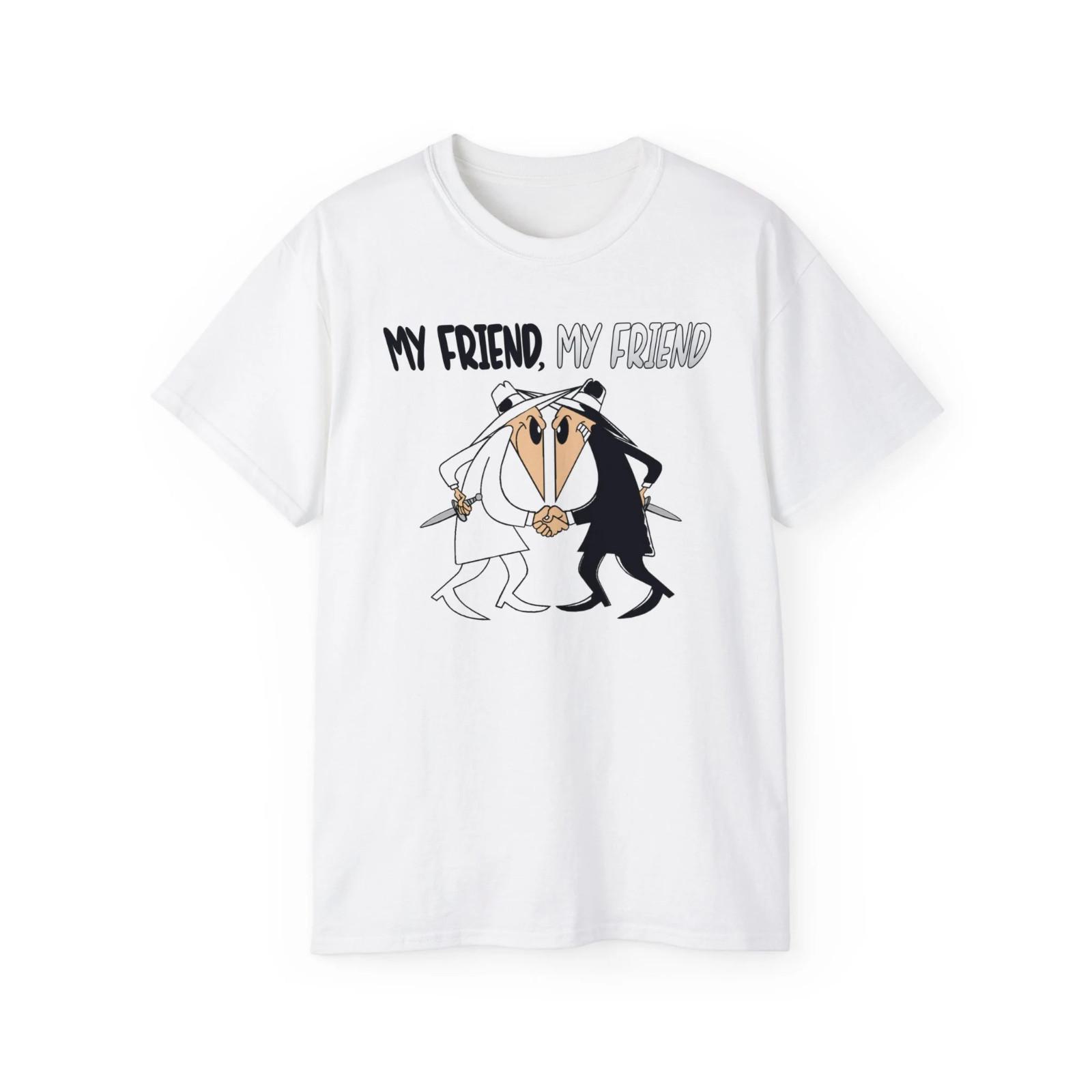 New Spy vs Spy Cartoon Heavy Cotton My Friend All Size White T Shirt UR431 M