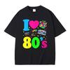 Ich liebe die 80er Lustiges Meme T-Shirt Unisex Damen Lässig Süß Humor Kurzarm T-Shirt Herren Vintage Baumwolle Übergroße T-Shirts Oberteile