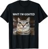 Wait I'm Goated Silly Cat Meme T-Shirt