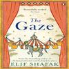 The Gaze by Elif Shafak Paperback Book 9780241201916