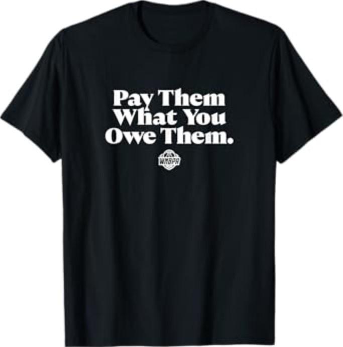 Pay Them What You Owe Them - WNBPA T-Shirt Unisex T-Shirt XL