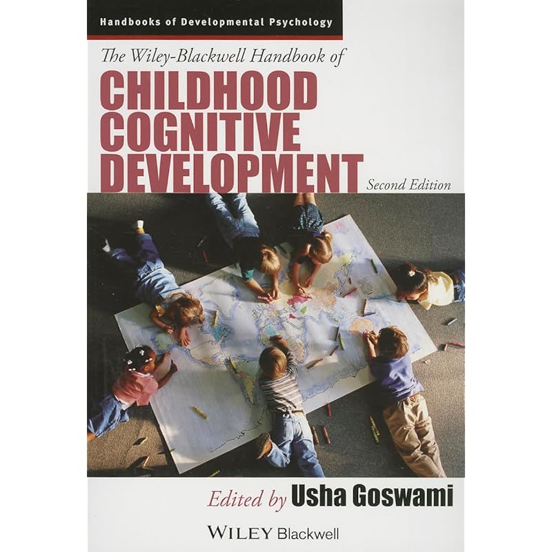 The WileyBlackwell Handbook of Childhood Cognitive Development