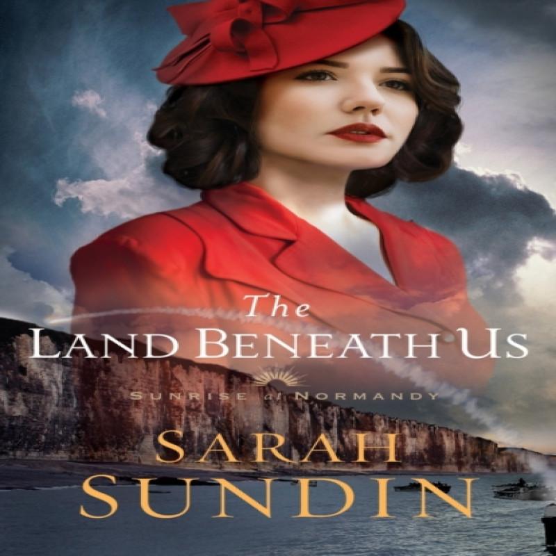 The Land Beneath Us by Sarah Sundin Paperback Book 9780800727994