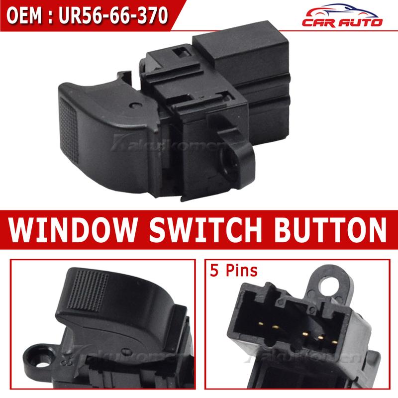 UR56-66-370 UR5666370 Car Power Window Single Switch Lifting Button For Mazda BT50 2009-2012 For Ford Ranger 2006-2012