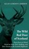 Kniha The Wild Red Deer Of Scotland - Notes from an Island Forest On Deer, Deer Stalking, and Deer Forests In the Scottish Highlands