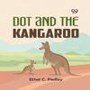 Dot and the Kangaroo by Ethel C. Pedley Paperback Book 9789359329482