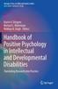 The Handbook of Positive Psychology In Intellectual and Developmental Disabilities : Translating Research Into Practice Book