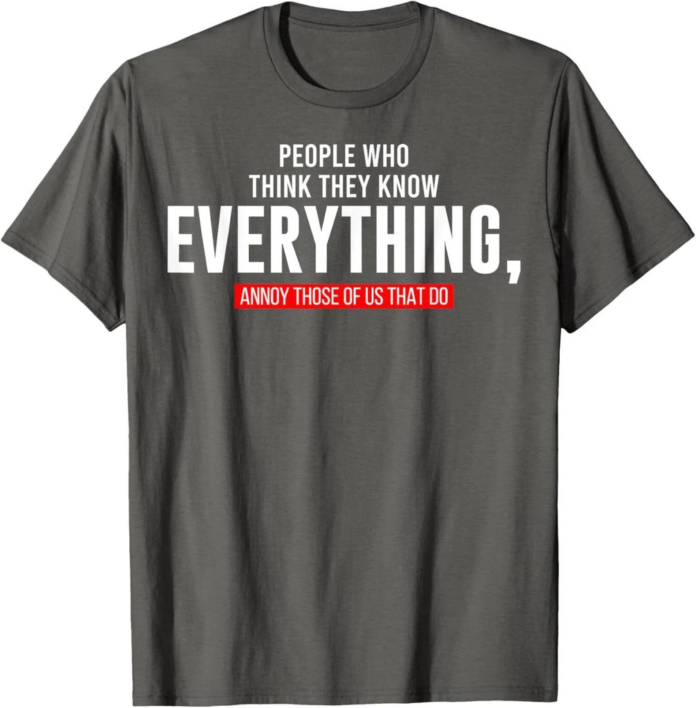 People Who Think They Know Everything Present Humor Unisex T-Shirt