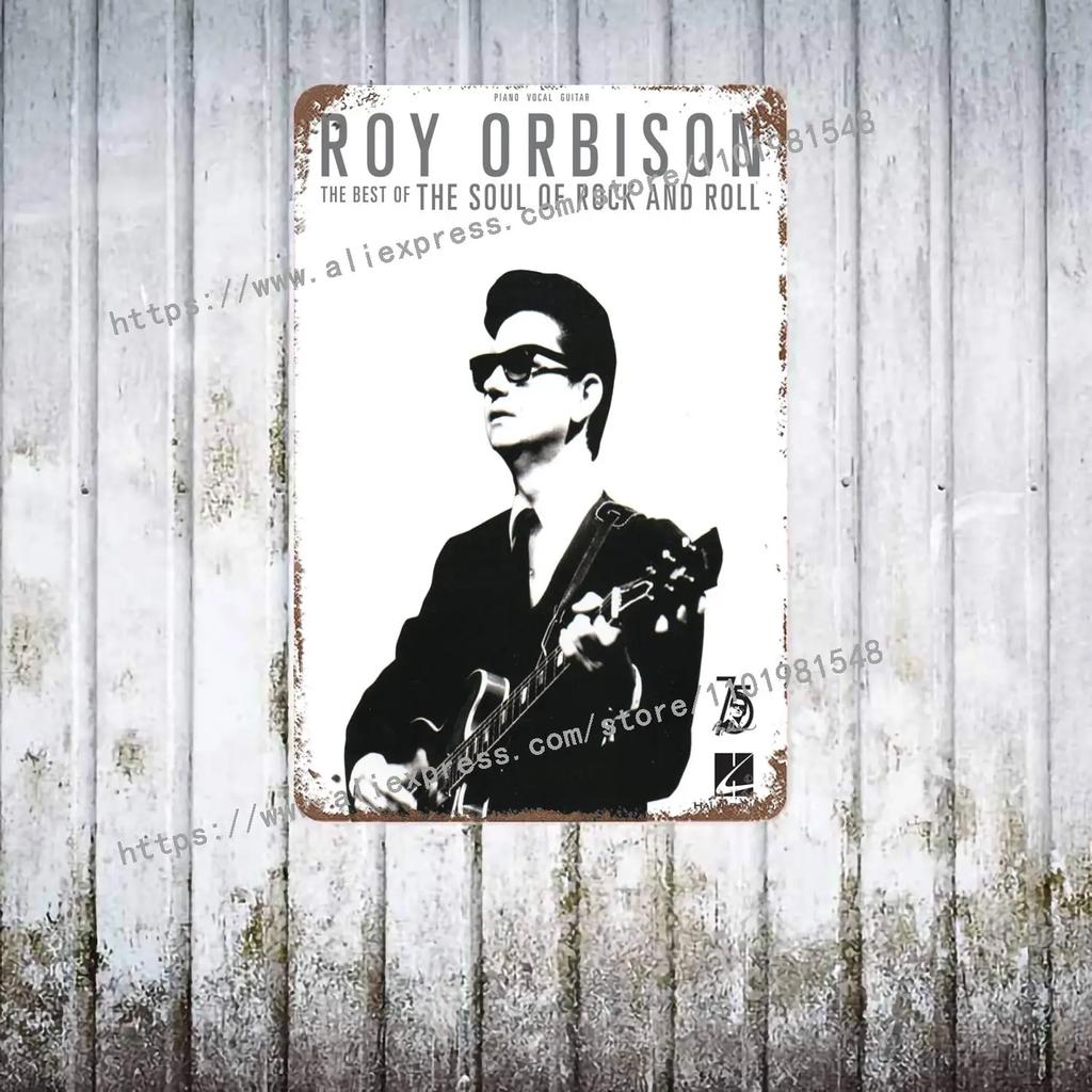 Roy Orbison Singers metal Decor Poster Vintage Tin Sign Metal Sign Decorative Plaque for Pub Bar Man Cave Club Wall Decoration