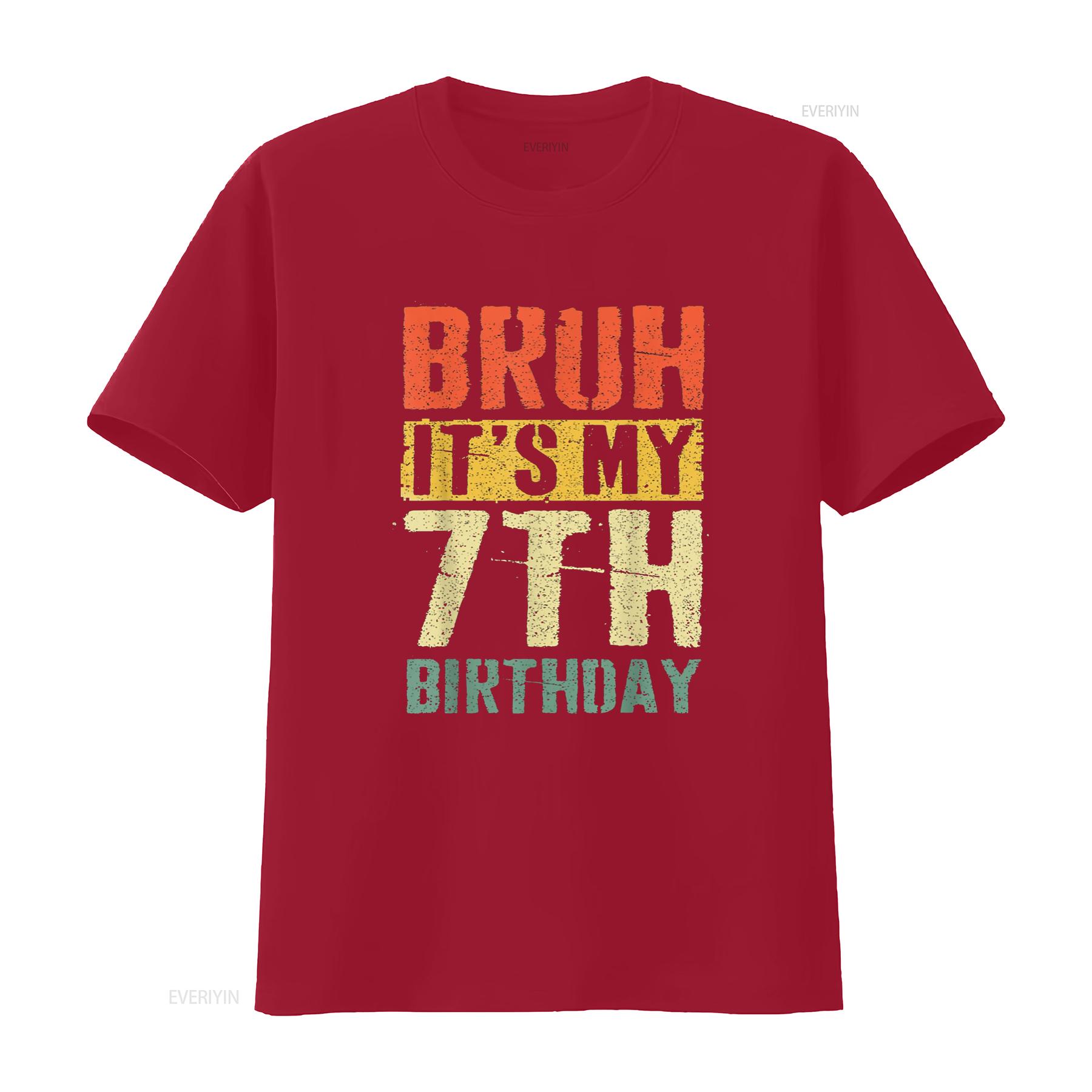 Bruh It s My 7th Birthday 7 Year Old Bday 7yr Kids Funny T Shirt vintage Washed Stretched Soft Comfortable designer clothes S