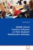 The Middle School Teachers?? Influence On Their Students` Mathematics Attitudes Book