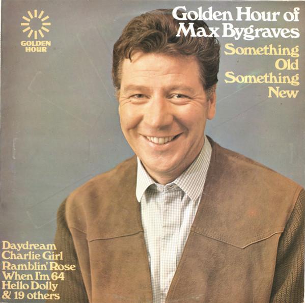 

LP Record MAX BYGRAVES Golden Hour Of Max Bygraves Someth GH513 Golden Hour 1972 UK Pop Used
