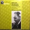 LP Record HECTOR BERLIOZ  BRUNO WALTER  ORC  Symphonie Fantastique 2C05103611 La Voix De Son  1979 France Classical Used