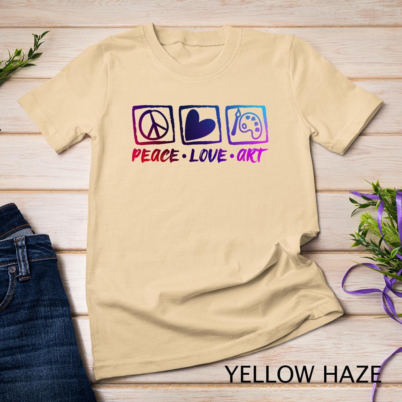 Art Teachers Peace Love Art For Artists And Painting T-Shirt Mens Womens Tees Top Unisex T-Shirt Mens Womens Tees Top M