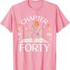 Chapter Forty th Birthday Wildflower Book Year Old TShirt Hipster Street Fashion Printed Tshirt Tops Shortsleev