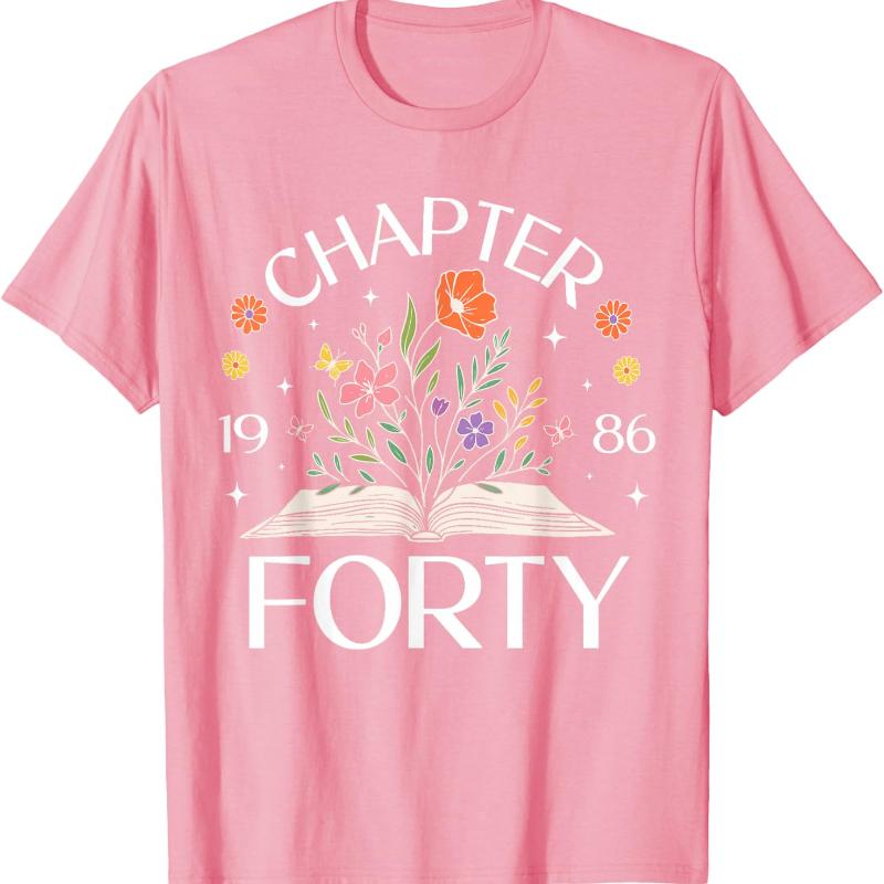 Chapter Forty th Birthday Wildflower Book Year Old TShirt Hipster Street Fashion Printed Tshirt Tops Shortsleev