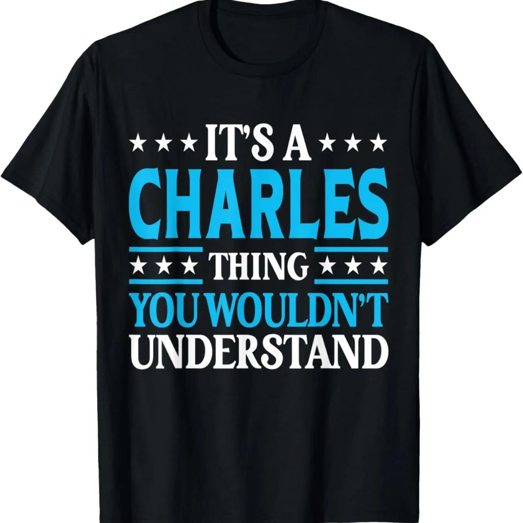 It's A Charles Thing Surname Funny Family Last Name Charles T-Shirt