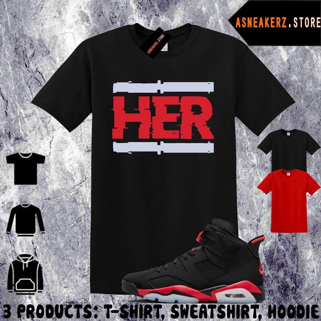 Shirt To Match AJ 6 Infrared Salesman 2026 Sneaker Matching Tee HER T-Shirt