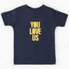 You Love Us, Mustard Kids T-Shirt