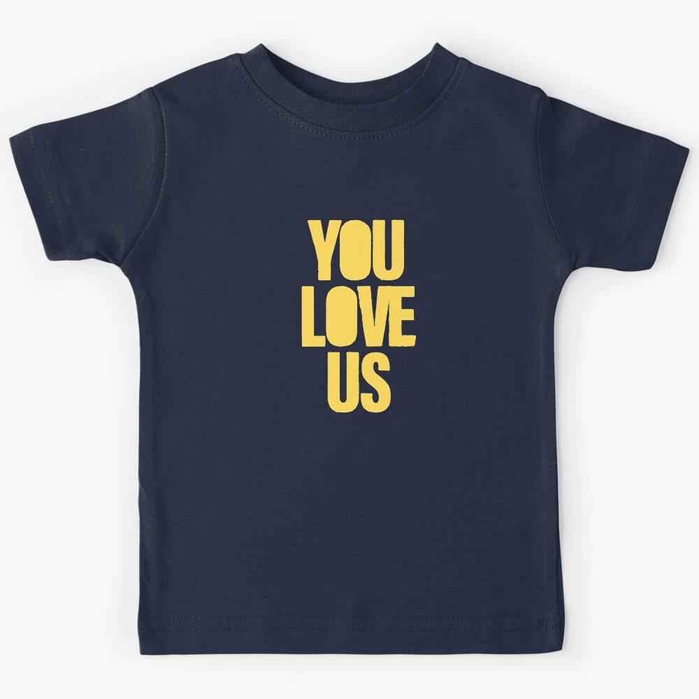 You Love Us, mustard Kids T-Shirt 140
