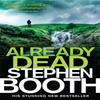 Already Dead by Stephen Booth Paperback Book 9780751551723