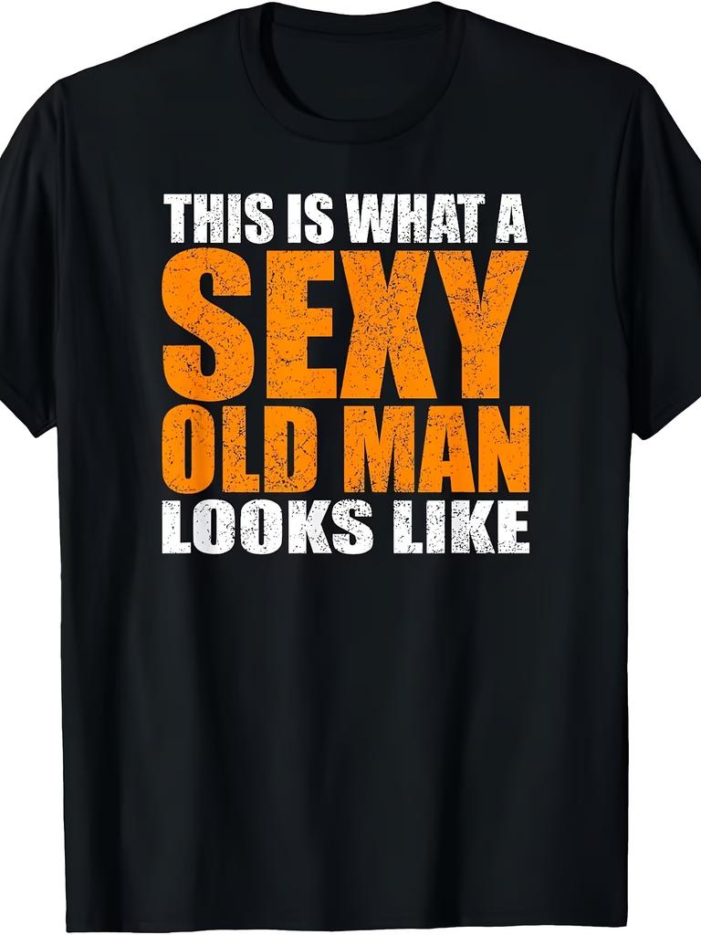 Men'S Funny T-Shirt "This Is What a Sexy Old Man Looks Like" 180G 100% Age-Satirical Humor Heat Transfer Print Crew Neck Short Sleeve Suitable for All