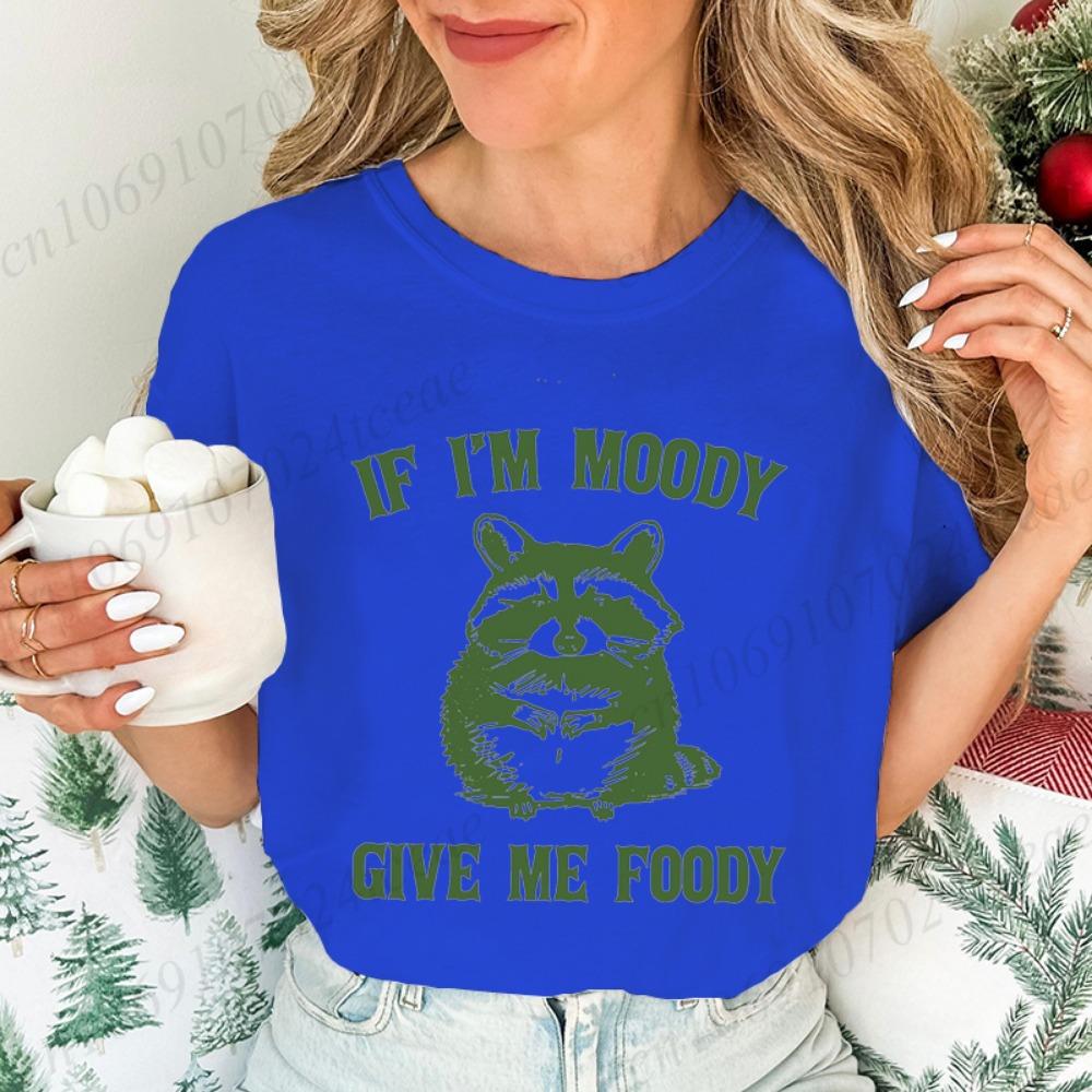 If I'm Moody Give Me Foody Print Women's T-Shirt,Raccoon Sarcastic Graphic Tee Tops,short Sleeve T-Shirts,summer Fashion Shirts,