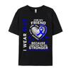 I Wear Blue For My Friend Colon Cancer Awareness Casual Fitted Design Tops Tees Oneck Cotton Fabric T Shirts For Unisex