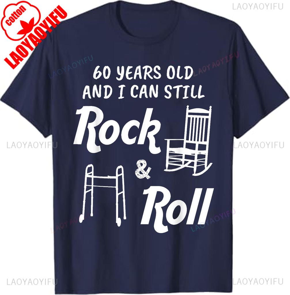 Funny 60th Birthday Gag Gift Rock and Roll TShirt Cotton TShirt Graphic T Shirts Short Sleeve Tee Men Clothing Streetwear Tops
