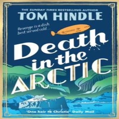 Death In the Arctic by Tom Hindle Hardback Book 9781529927221
