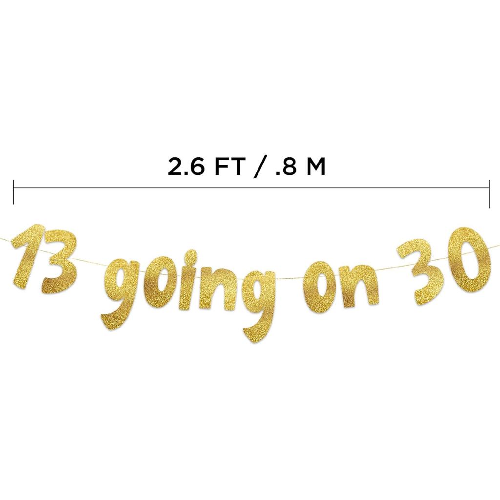 13 Going On 30 Gold Glitter Banner - 13th and 30th Birthday Party Decorations, Favors and Supplies