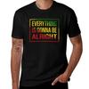 Everything Is Gonna Be Alright Tshirt Plus Size Quick Dry Sports Tee