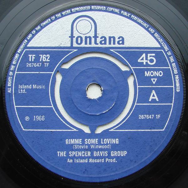 7inch Record SPENCER DAVIS GROUP - Gimme Some Loving TF762 Fontana 1966 UK Rock Used