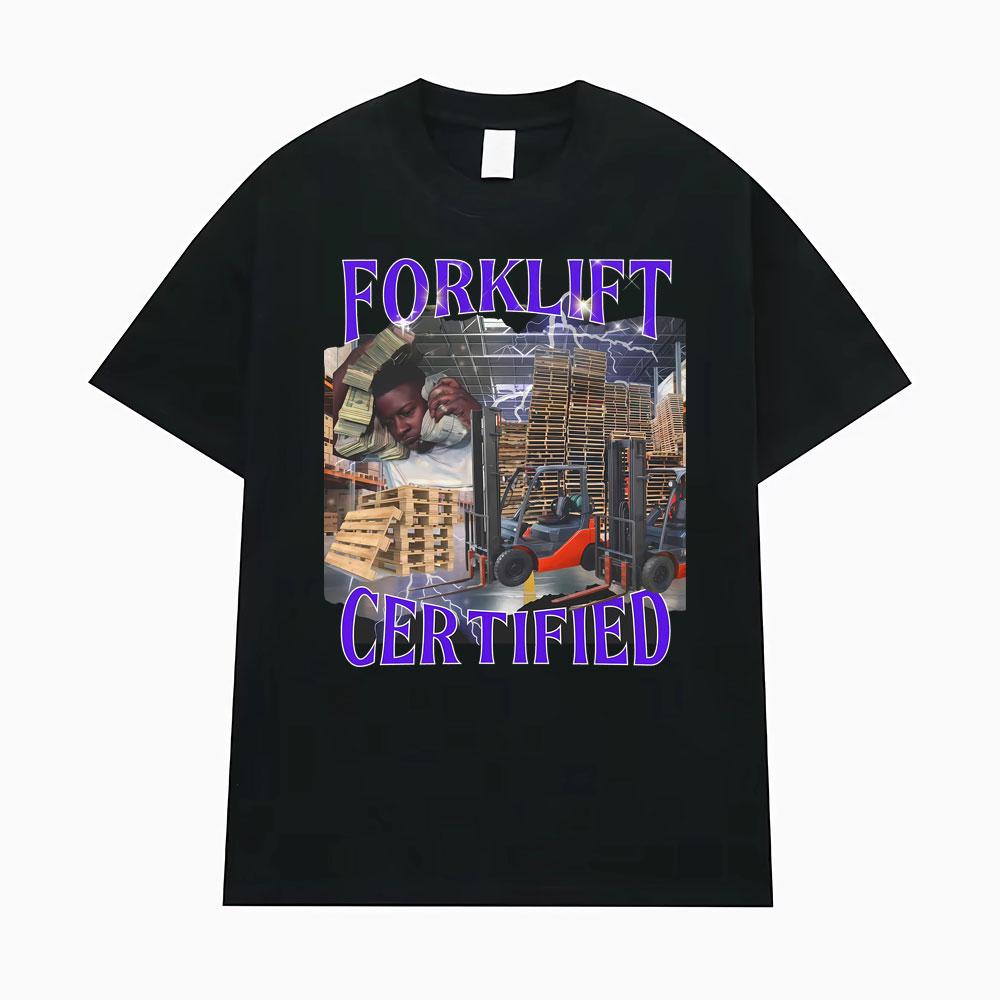 Warehouse Worker Badass Forklift Certified Parody Meme TShirt Retro 90s Funny Y2k T Shirt Men Women Fashion High Quality T-shirt