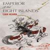 Emperor of the Eight Islands by Lian Hearn Paperback Book 9781509812790